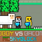 Obby vs Bacon MCSkyblock